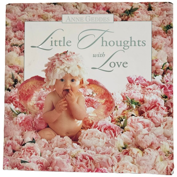Anne Geddes Other - Anne Geddes Little Thoughts with Love Baby Angel Photography Book Hardcover 1998